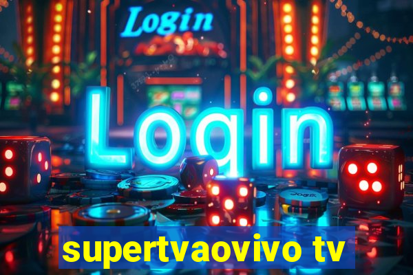 supertvaovivo tv